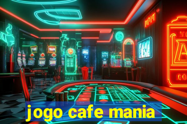 jogo cafe mania